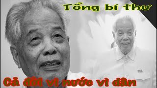 Toàn Cảnh Lễ Tang cố Tổng Bí Thư Đỗ Mười, Một đời vì nước