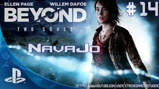Beyond: Two Souls 100% Walkthrough - NavaJo (PS4 HD60)