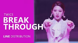 TWICE - BREAKTHROUGH | Line Distribution
