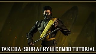 Mortal Kombat X Takeda (Shirai Ryu) Combo Tutorial
