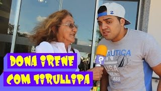 DONA IRENE E TIRULLIPA SE ENTREVISTAM