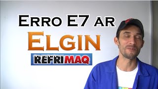 Código de erro (E7) ar split Elgin