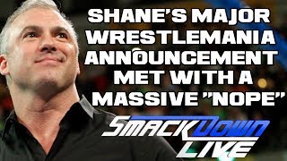 WWE Smackdown Live 3/13/18 Full Show Review & Results: SHANE MCMAHONS MAJOR WRESTLMANIA ANNOUNCEMENT