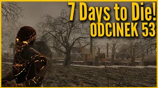 Baza wojskowa - 7 Days to Die #53 [Let's Play PL]