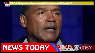 World News - Did O.J. Simpson confess to murder in never-aired interview?