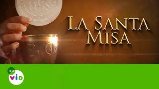 La Santa Misa 9 De Agosto De 2017 - Tele VID