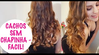 COMO FAZER CACHOS SEM CHAPINHA E BABY LISS! SEM ESTRAGAR O CABELO!