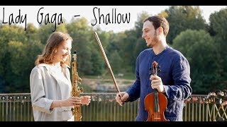 Lady Gaga, Bradley Cooper - Shallow ( Saxophone, Violin cover )