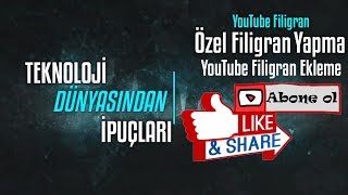 Youtube'a Özel "Abone Ol" Filigranı Yapma ve Ekleme