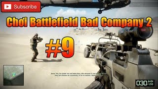 Battlefield:Bad Company 2(Tập 9) / Bão cát sa mạc (Mission 9 / Sangre Del Toro)