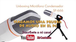 Unboxing micrófono condensador SF-666 para PC y prueba de audio
