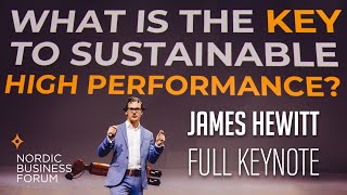 James Hewitt – The Key to Sustainable High Performance [FULL KEYNOTE]