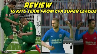 Review 16 Kits Team From CFA SUPER LEAGUE - PES 2019 MOBILE
