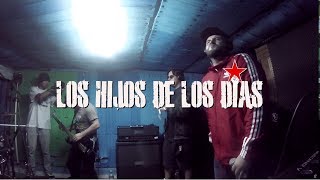 Los Hijos De Los Días - La  Rabia Del Pueblo (Sesión Abierta)