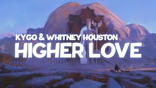 Kygo & Whitney Houston - Higher Love (Lyrics)