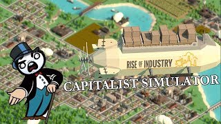 Rise of Industry - Capitalist Simulator