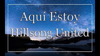 Aquí Estoy  |  Hillsong United