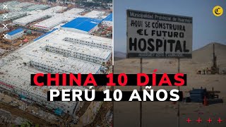 China construye un hospital en 10 días, pero Perú demora hasta 10 años