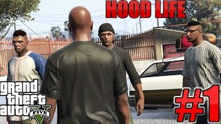 GTA 5 Hood Life Gang Wars In Los Santos #1 (GTA 5 Roleplay)