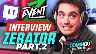 L’Interview de ZeratoR 2/2 (ZEvent, sa vision de Twitch etc..) - Domingo Radio Stream