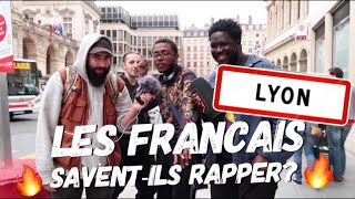 LES FRANÇAIS SAVENT-ILS RAPPER 3 ? (LYON)