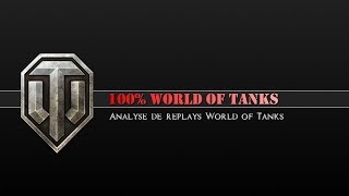 (HD057) 100% WORLD of TANKS (Analyse de replays "T110E5 et T-62A")