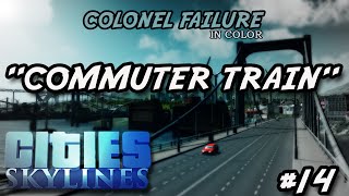 Cities Skylines #14 : Commuter Train