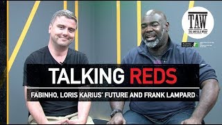 Fabinho, Loris Karius’s Future and Frank Lampard | TALKING REDS