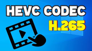 How To Download HEVC Codec For Windows 10 | HEVC Codec
