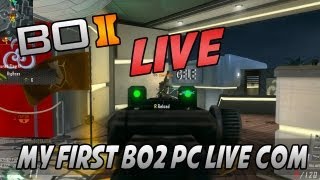 BO2 PC LIVE: - Not Bad For My First Time - MP7 on Plaza
