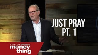 Just Pray Pt. 1 | How to Pray Gods Will for Your Life by Gary Keesee