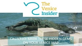 Castello: Mark these hidden gems on your Venice map