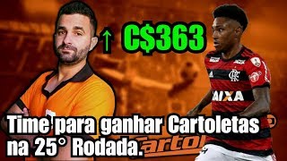 CARTOLA FC -TIME PARA GANHAR CARTOLETAS NA 25° RODADA