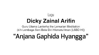 Lagu Dicky Zainal Arifin: Anjana Gaphida Hyangga