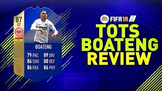 TOTS BOATENG (87) REVIEW!! | FIFA 18 TEAM OF THE SEASON KEVIN-PRINCE BOATENG REVIEW