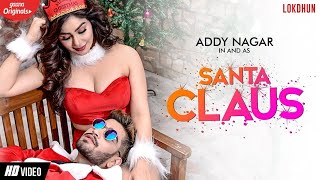 SANTA CLAUS : Addy Nagar  (Official Video)  | Kangna Sharma | New Hindi Songs 2019