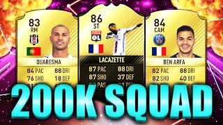 FIFA 17 150K-200K SQUAD BUILDER feat. LACAZETTE, LEMAR 2IF, QUARESMA, BEN ARFA