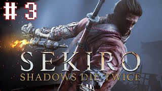 Прохождение Sekiro: Shadows Die Twice # 3