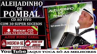 ALEIJADINHO DE POMBAL AO VIVO SÓ  ANTIGAS COMPLETO