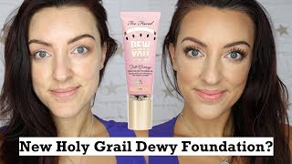 Too Faced Dew You Foundation Review | Holy Grail of Dewy Foundations?
