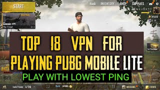 Top 18 best vpn | For  Playing | Pubg mobile lite