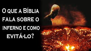 O que a Bíblia fala sobre o Inferno e como evitá-lo? - #canalguardeiafe