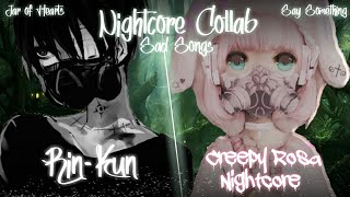 ♔ Nightcore Collab - [Jar of Hearts & Say Something] 【Rin-Kun & Creepy Rosa Nightcore】