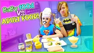 ? BABY FOOD VS ADULT FOOD CHALLENGE! ?