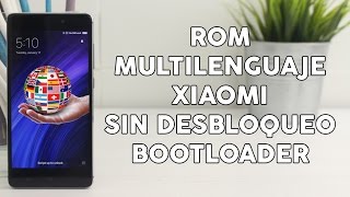 Cómo instalar ROM Multilenguaje en Xiaomi sin desbloquear bootloader