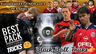 European LEGENDS vol.1 + PES Selection Pack Opening - Black Ball Tricks