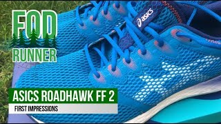 ASICS Roadhawk FF 2 First Impressions | FOD Runner