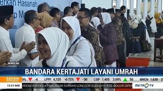 Awal 2020, Bandara Kertajati Melayani Penerbangan Umrah