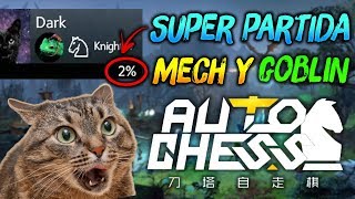 SUPER PARTIDA DE 2% HP - MECH Y GOBLIN ? | Dota Auto Chess