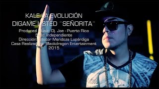 KALE DIGAME USTED ¨SEÑORITA¨ (VIDEO OFICIAL 4K)